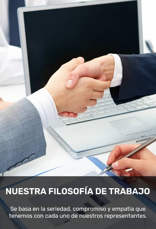 Nuestra filosofía de trabajo se basa en la seriedad